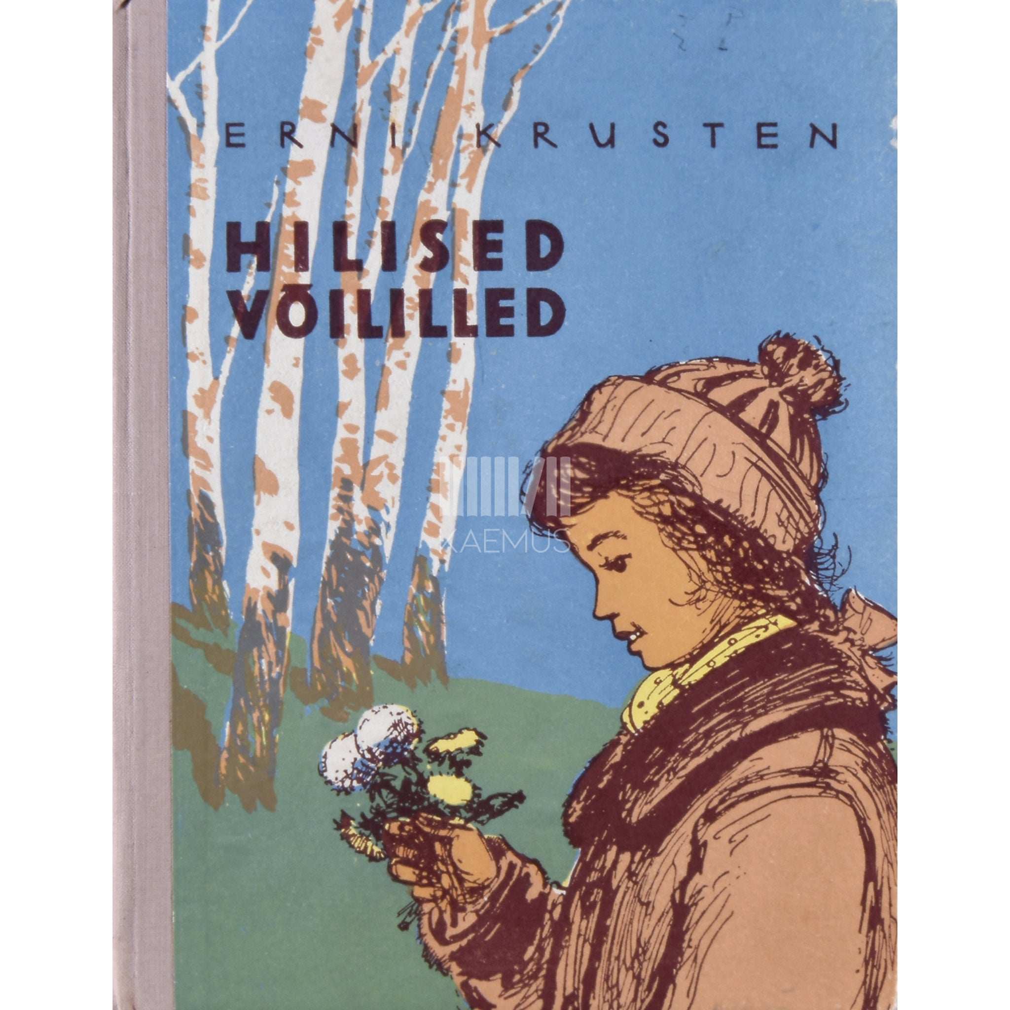 Erni Krusten Hilised võililled