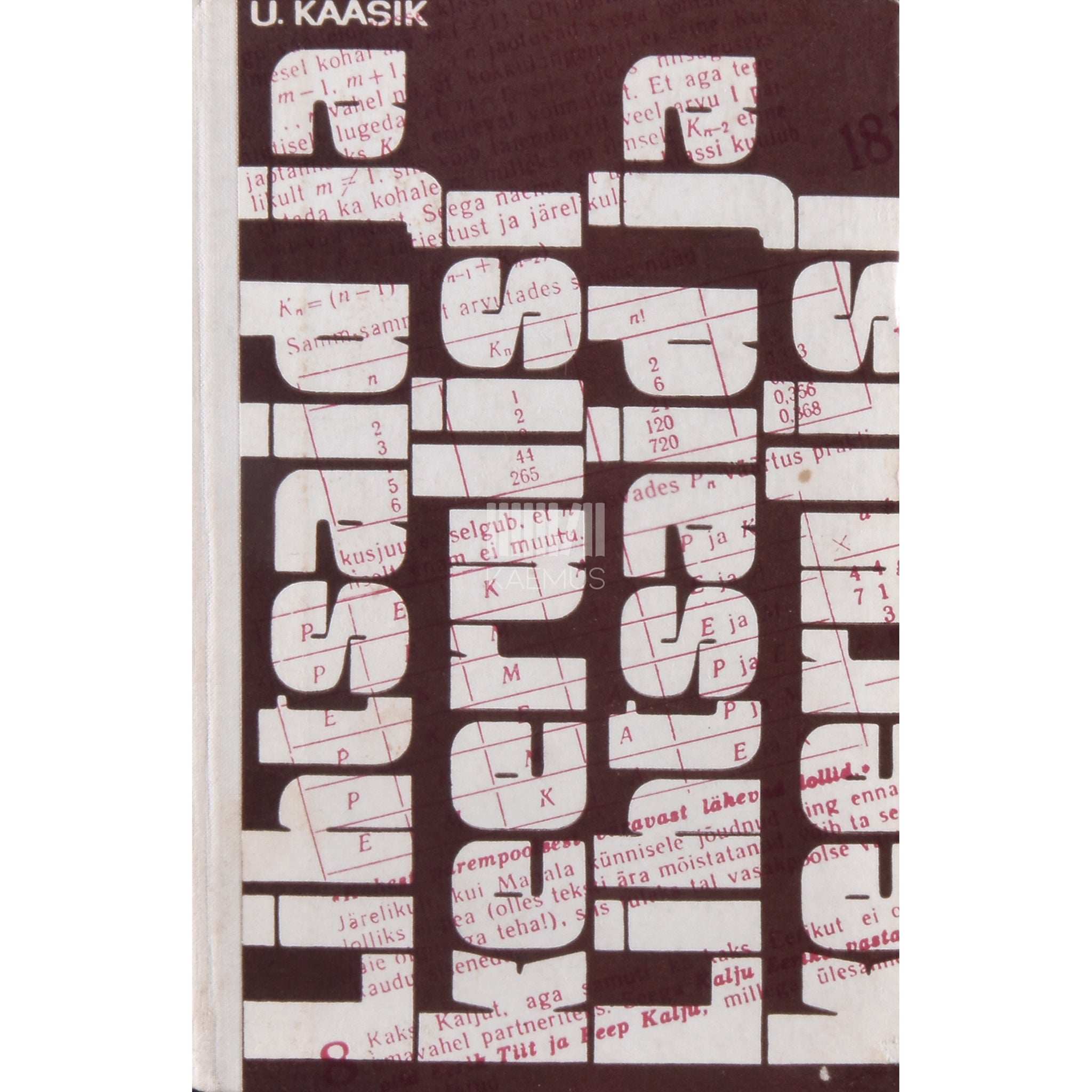 Ülo Kaasik Lihtsaid ja keerulisi 1. osa. Keerdülesannete kogu