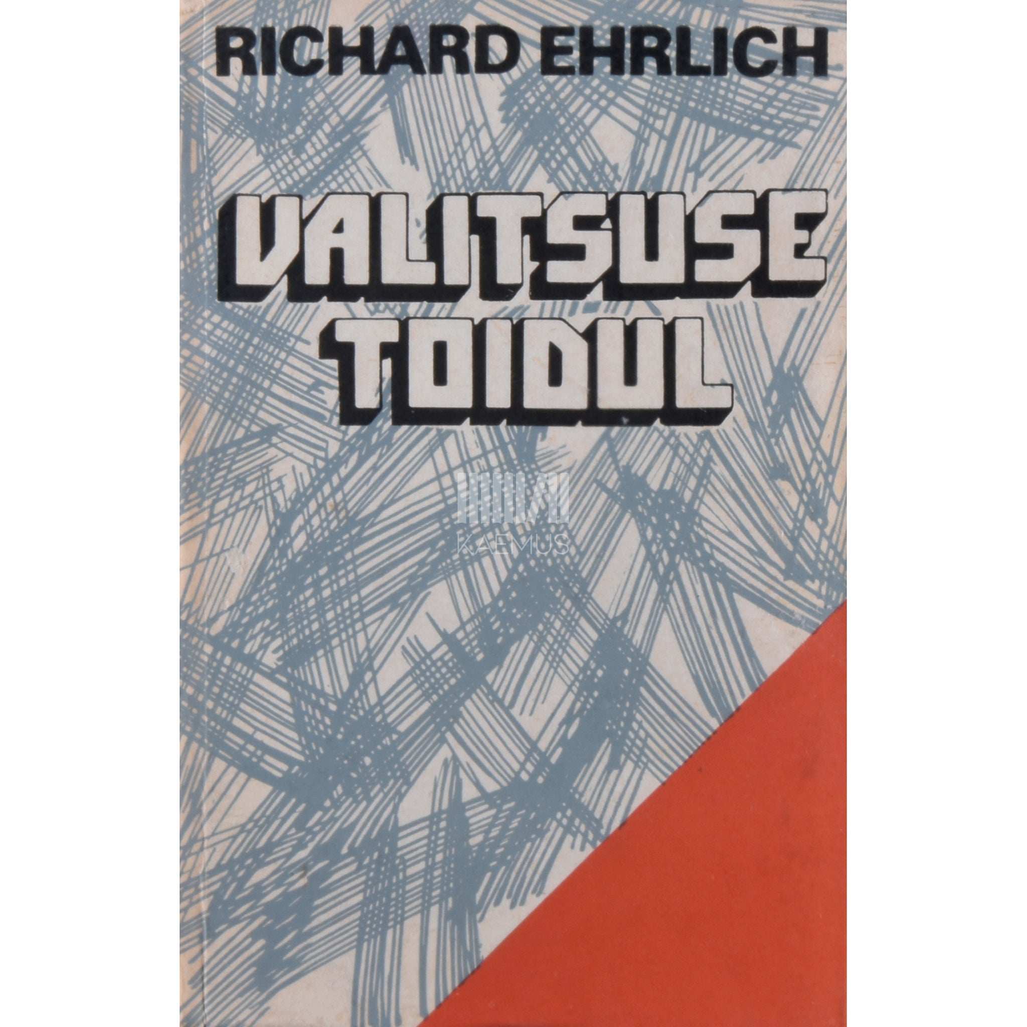 Richard Ehrlich Valitsuse toidul. Meenutusi vanglapäevadest