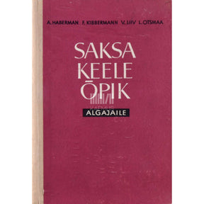 ... Saksa keele õpik algajaile. Kõrgematele õppeasutustele