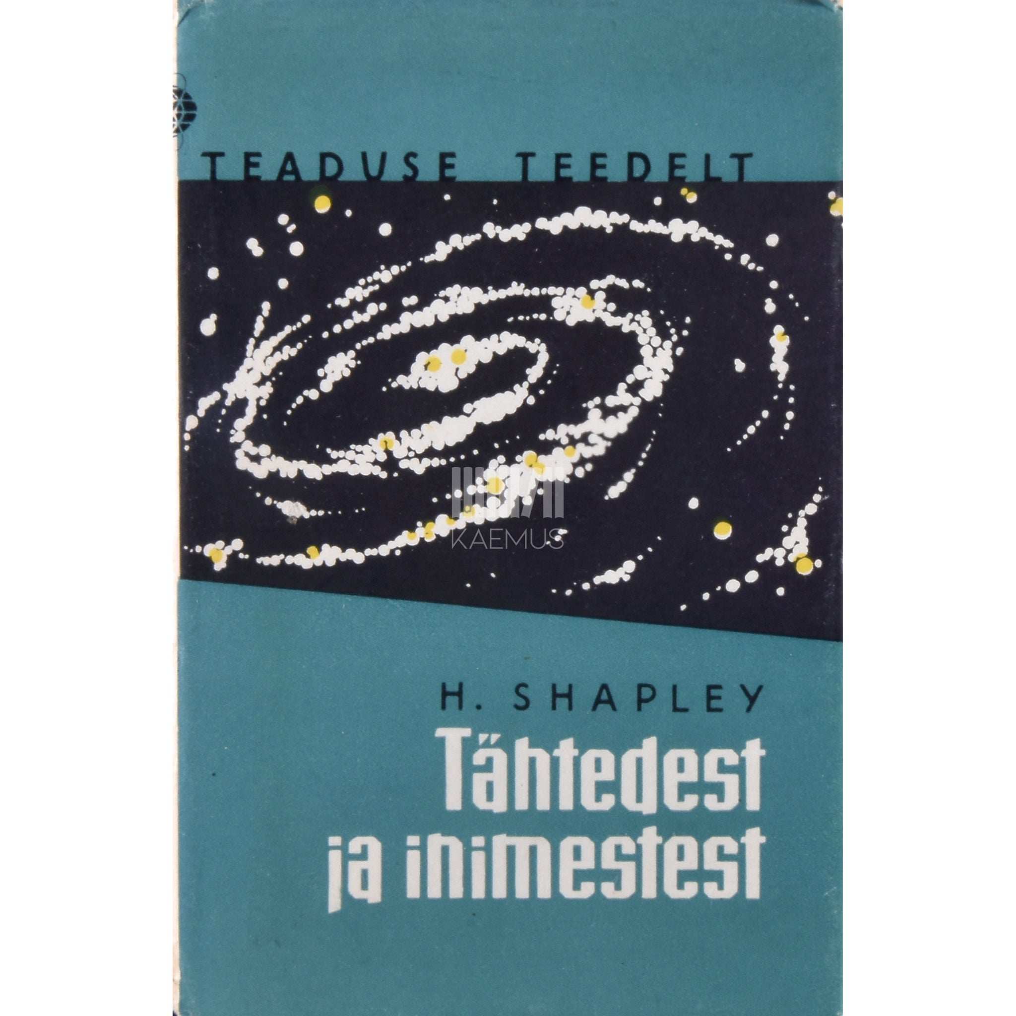 Harlow Shapley Tähtedest ja inimestest. Inimese reageerimine paisuvale universumile