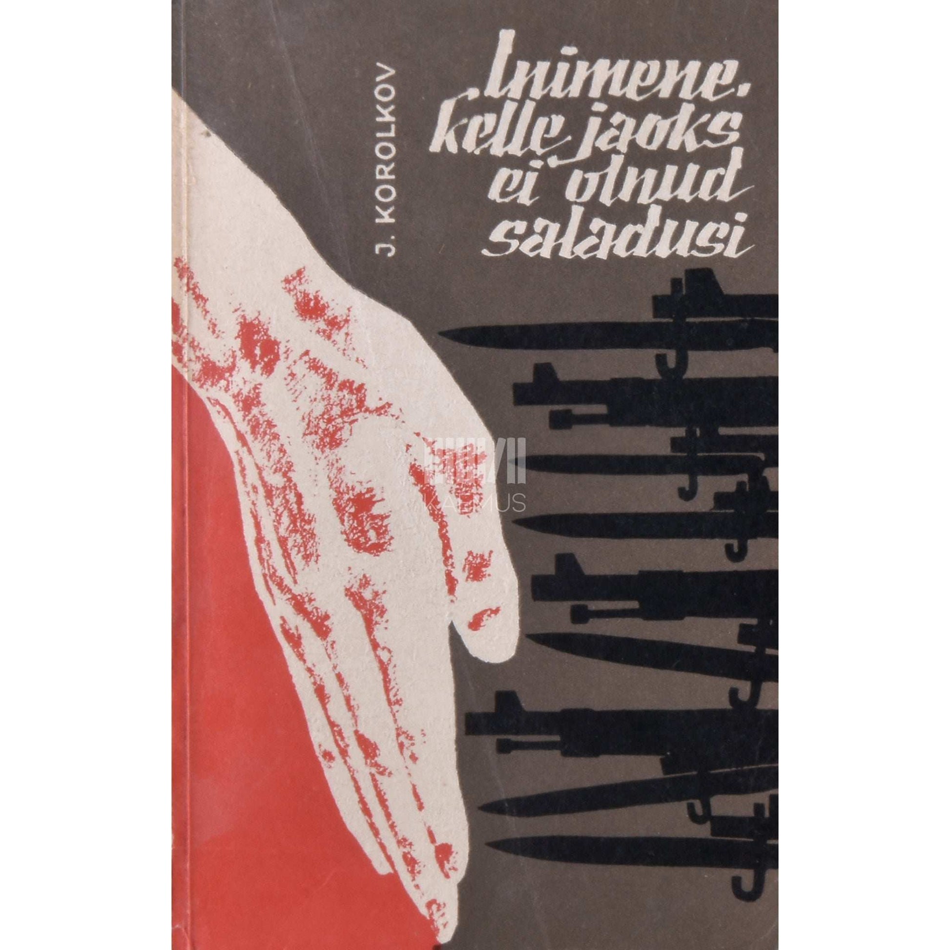 Juri Korolkov - Inimene, kelle jaoks ei olnud saladusi. Richard Sorge