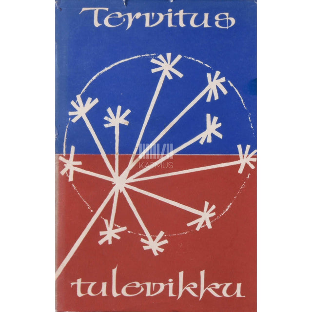 ... - Tervitus tulevikku. Eesti autorite kodanikuluulet