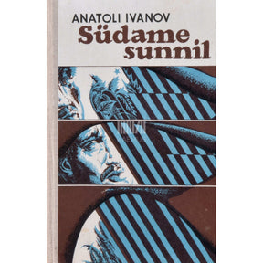 Anatoli Ivanov Südame sunnil. 2. köide 2. osa