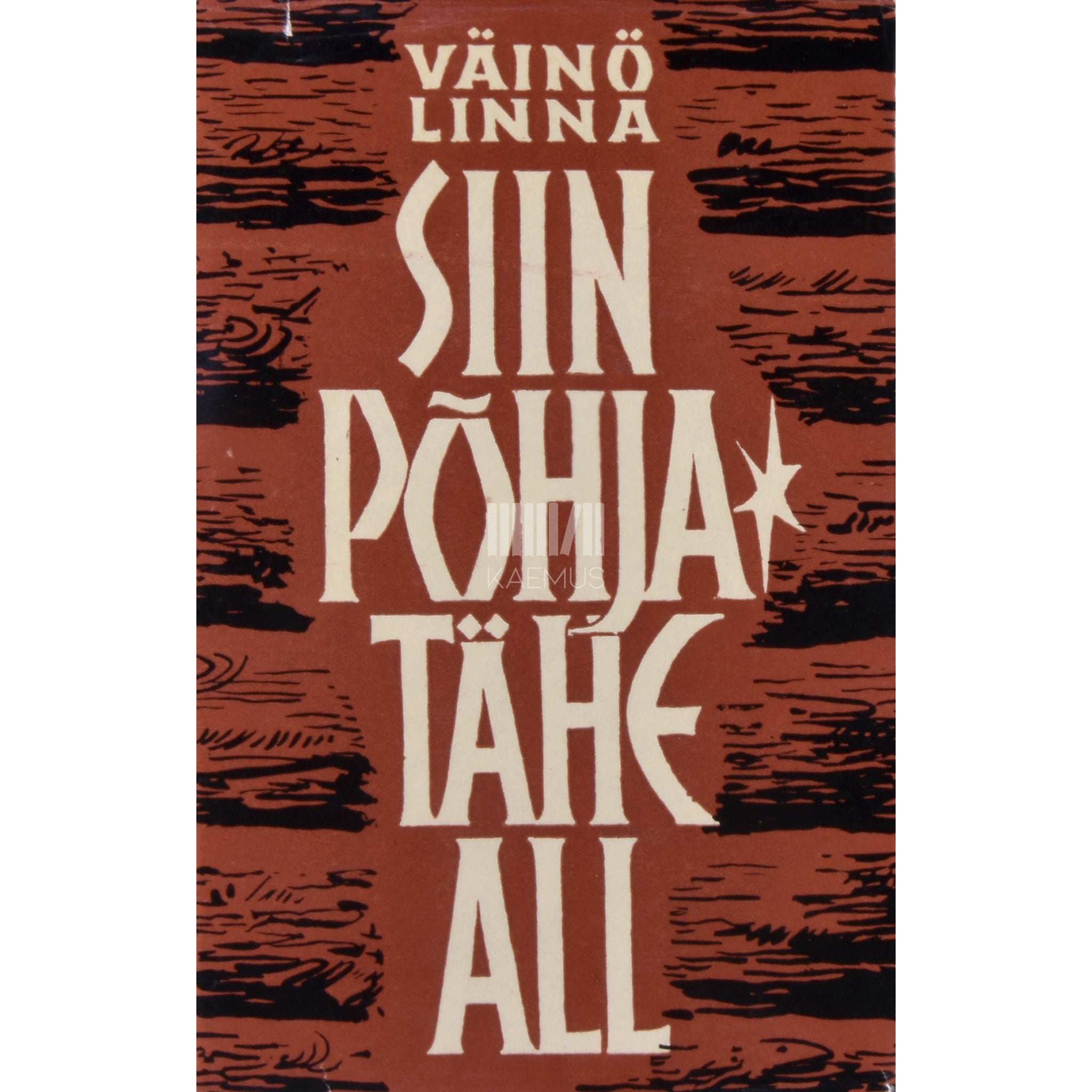 Väinö Linna Siin Põhjatähe all 2. osa