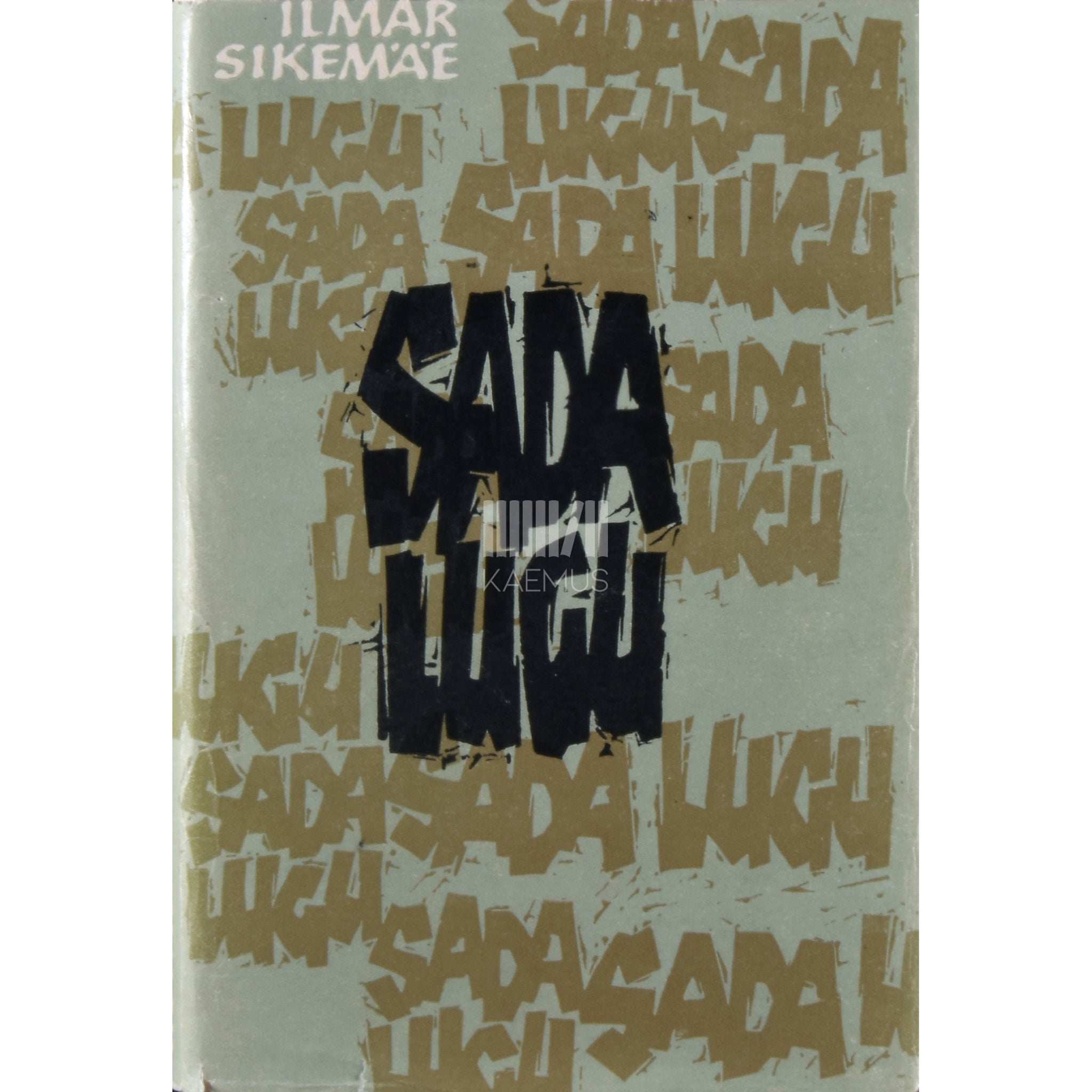 Ilmar Sikemäe Sada lugu. Jutte ja laaste aastaist 1929-1969