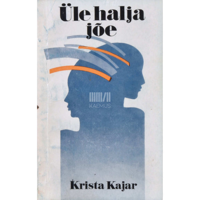 Krista Kajar - Üle halja jõe