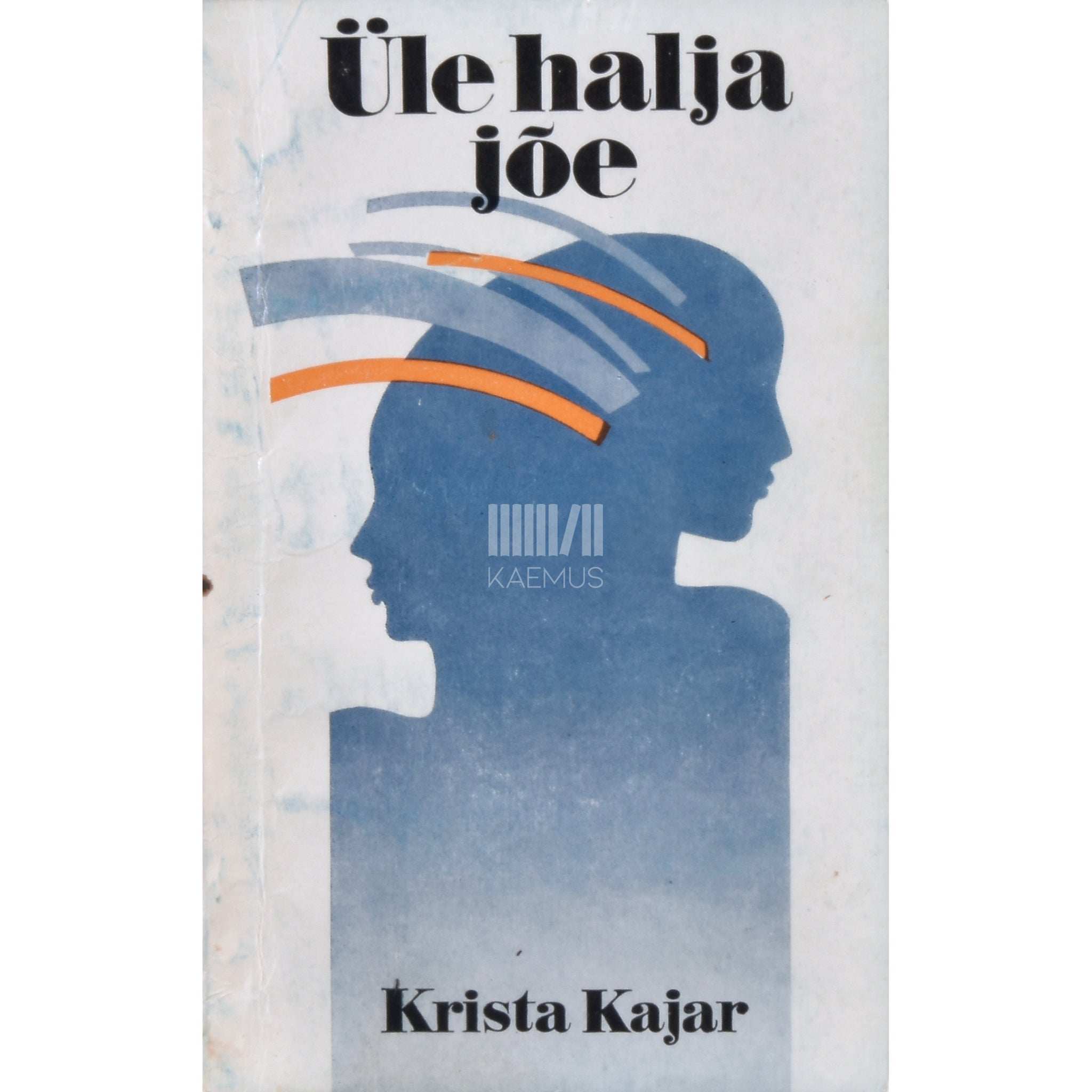 Krista Kajar Üle halja jõe