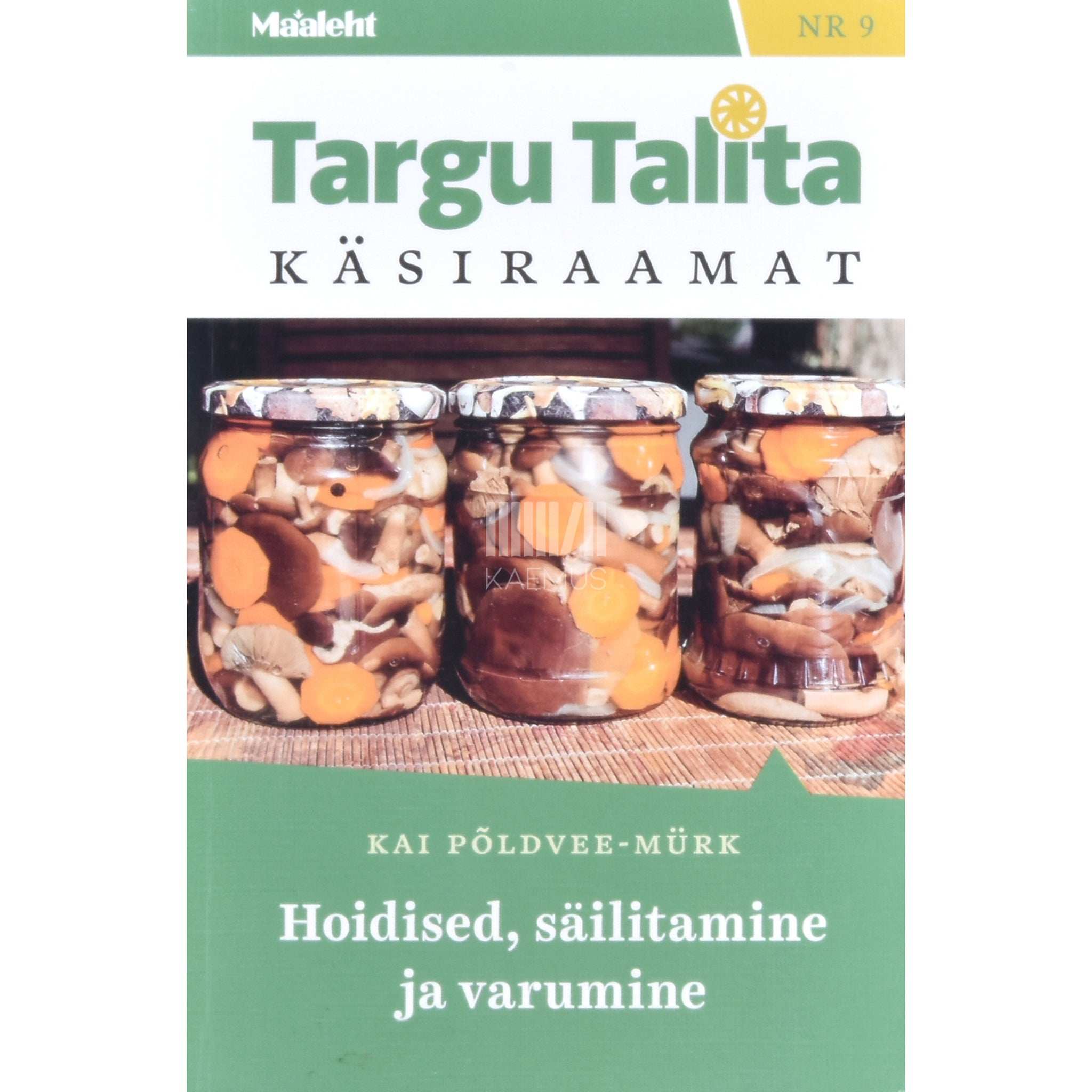 Kai Põldvee-Mürk Hoidised, säilitamine ja varumine