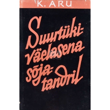 Karl Aru - Suurtükiväelasena sõjatandril