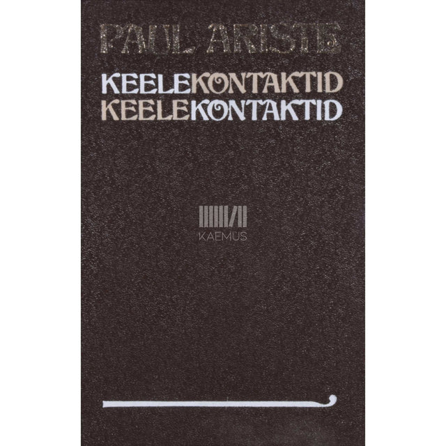 Paul Ariste - Keelekontaktid. Eesti keele kontakte teiste keeltega
