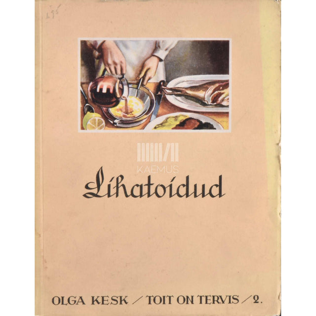 Olga Kesk - Toit on tervis. Lihatoidud 2. osa