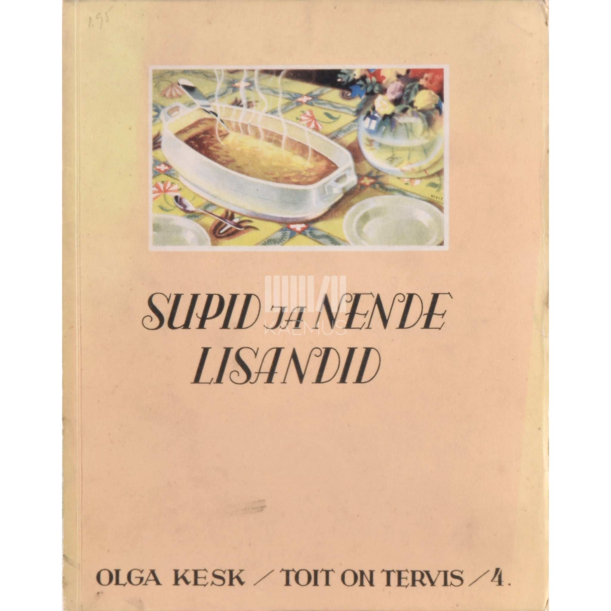 Olga Kesk Toit on tervis. Supid ja nende lisandid 4. osa