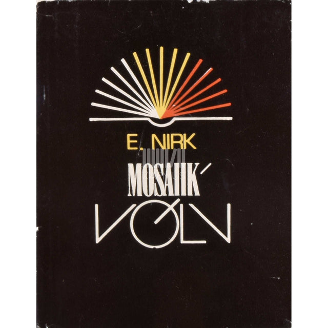 Endel Nirk - Mosaiikvõlv. Esseed, luuletused, marginaalid