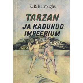 Edgar Rice Burroughs Tarzan ja kadunud impeerium