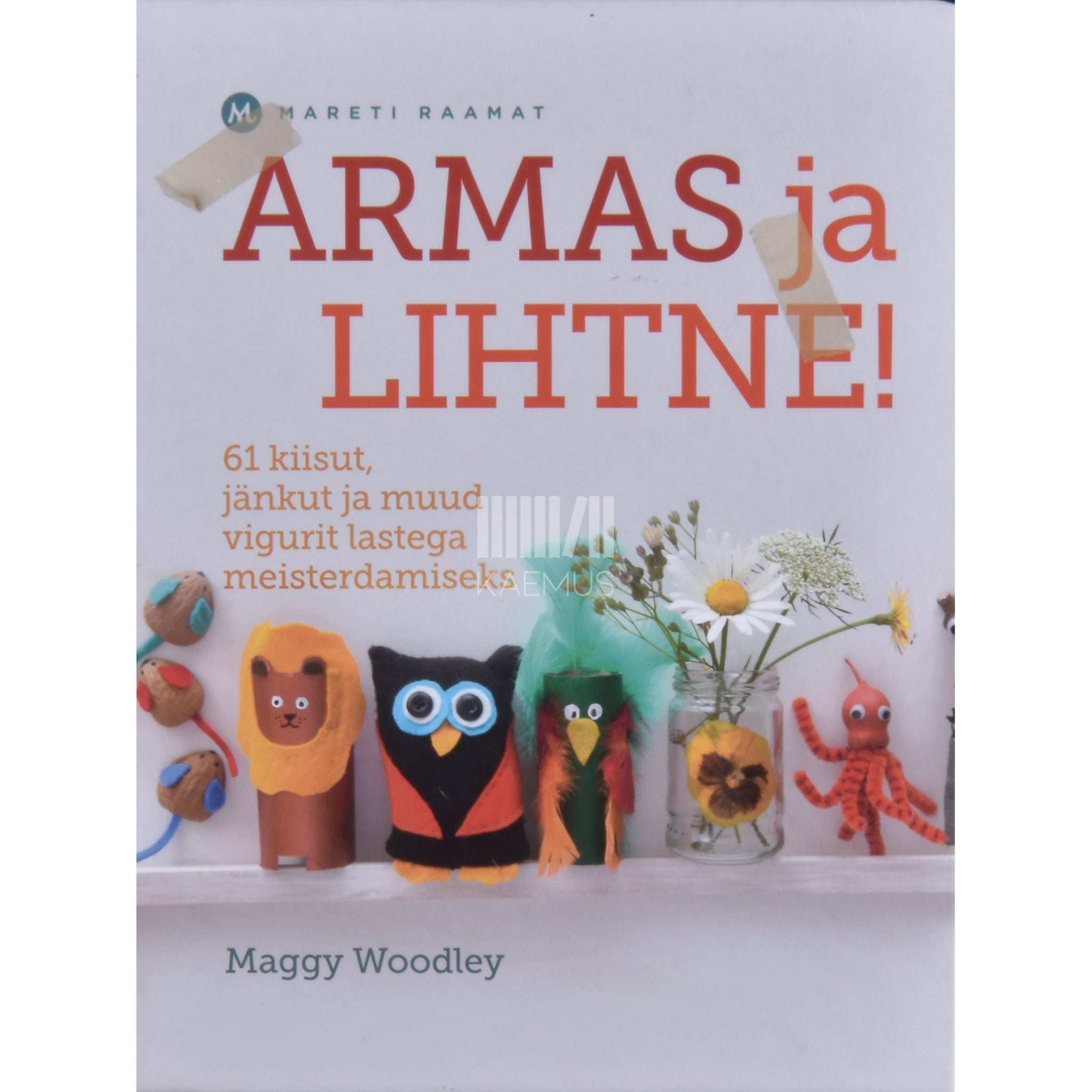 Maggy Woodley Armas ja lihtne!