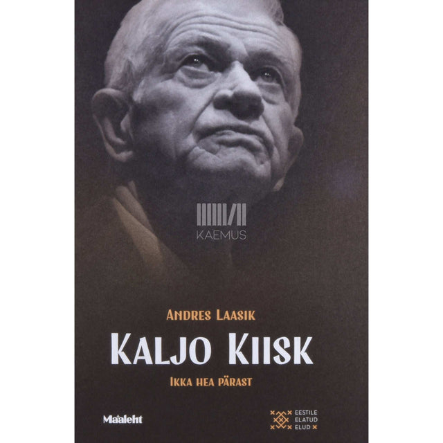 Andres Laasik - Kaljo Kiisk. Ikka hea pärast