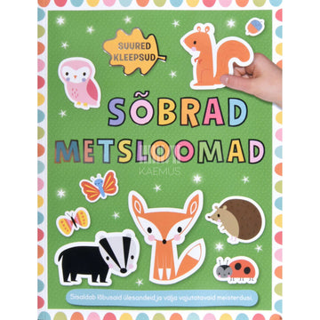 … - Suured kleepsud. Sõbrad metsloomad