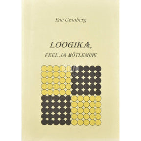Ene Grauberg Loogika, keel ja mõtlemine