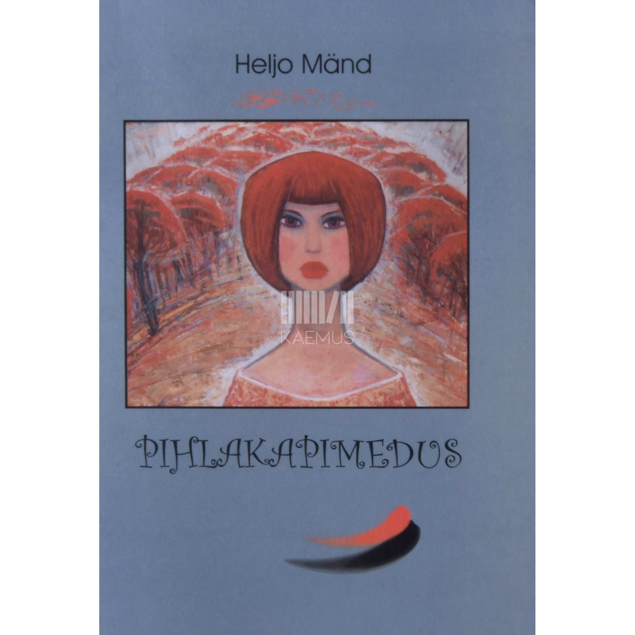 Heljo Mänd Pihlakapimedus