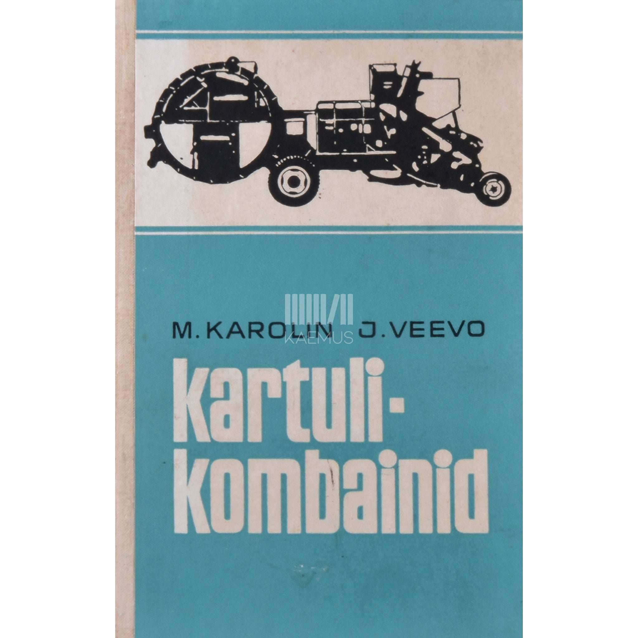 Meeme Karolin, J. Veevo Kartulikombainid. Saksa DV kartulikombainide ehitus ja kasutamine