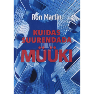 Ron Martin - Kuidas suurendada müüki