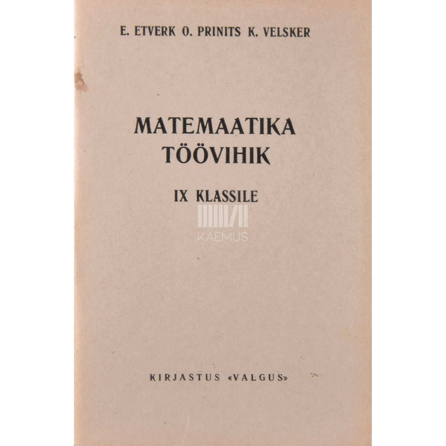 Elmar Etverk - Matemaatika töövihik IX klassile