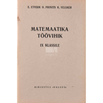 Elmar Etverk - Matemaatika töövihik IX klassile