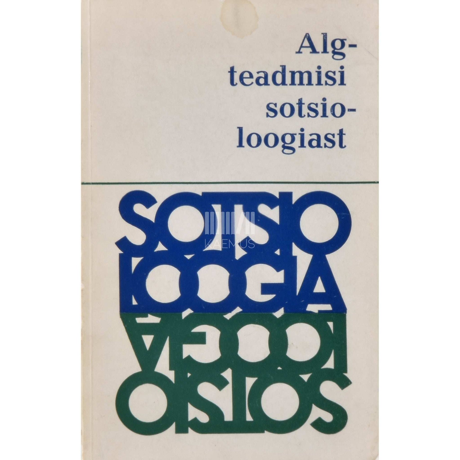 ... - Algteadmisi sotsioloogiast