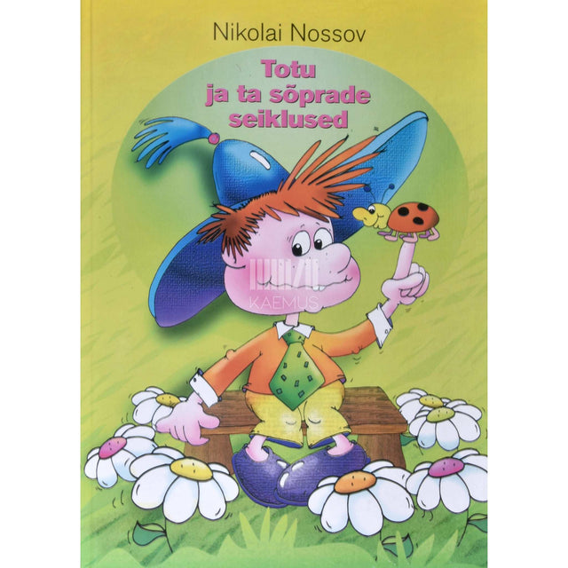 Nikolai Nossov - Totu ja ta sõprade seiklused