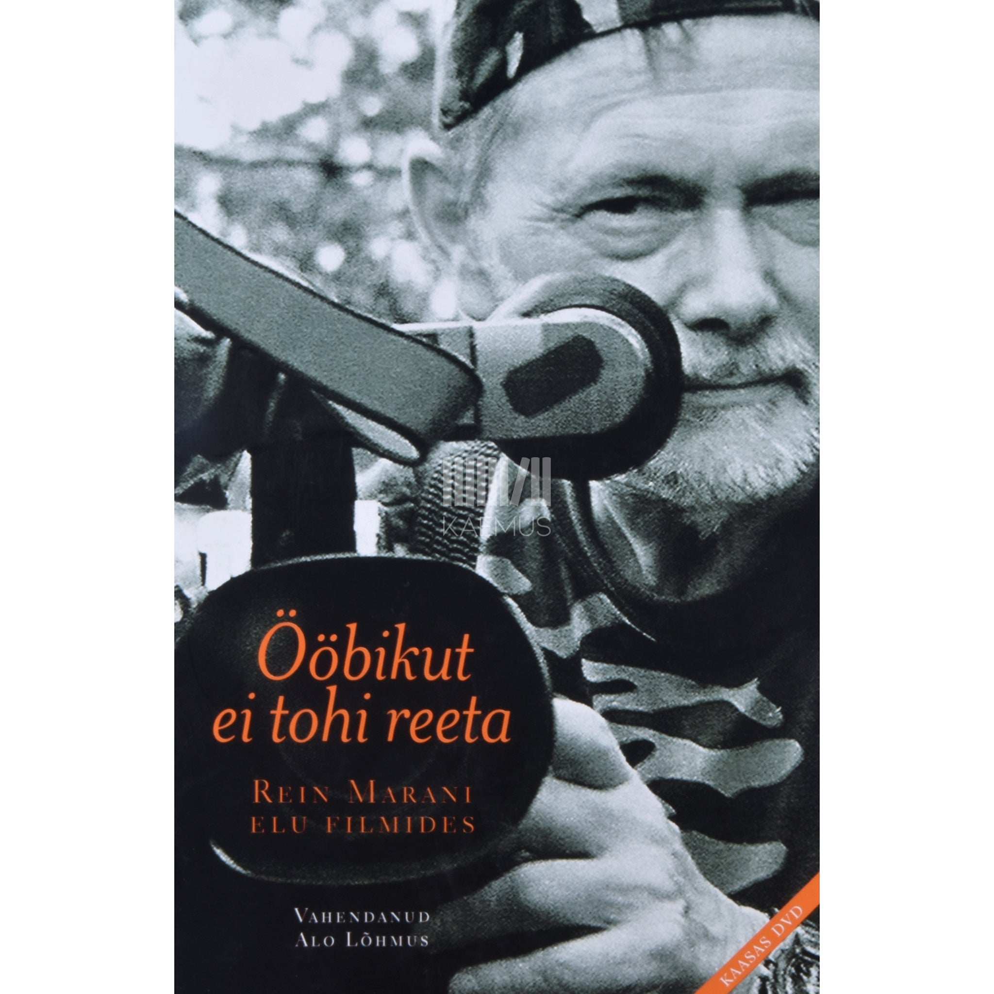 Alo Lõhmus Ööbikut ei tohi reeta. Rein Marani elu filmides