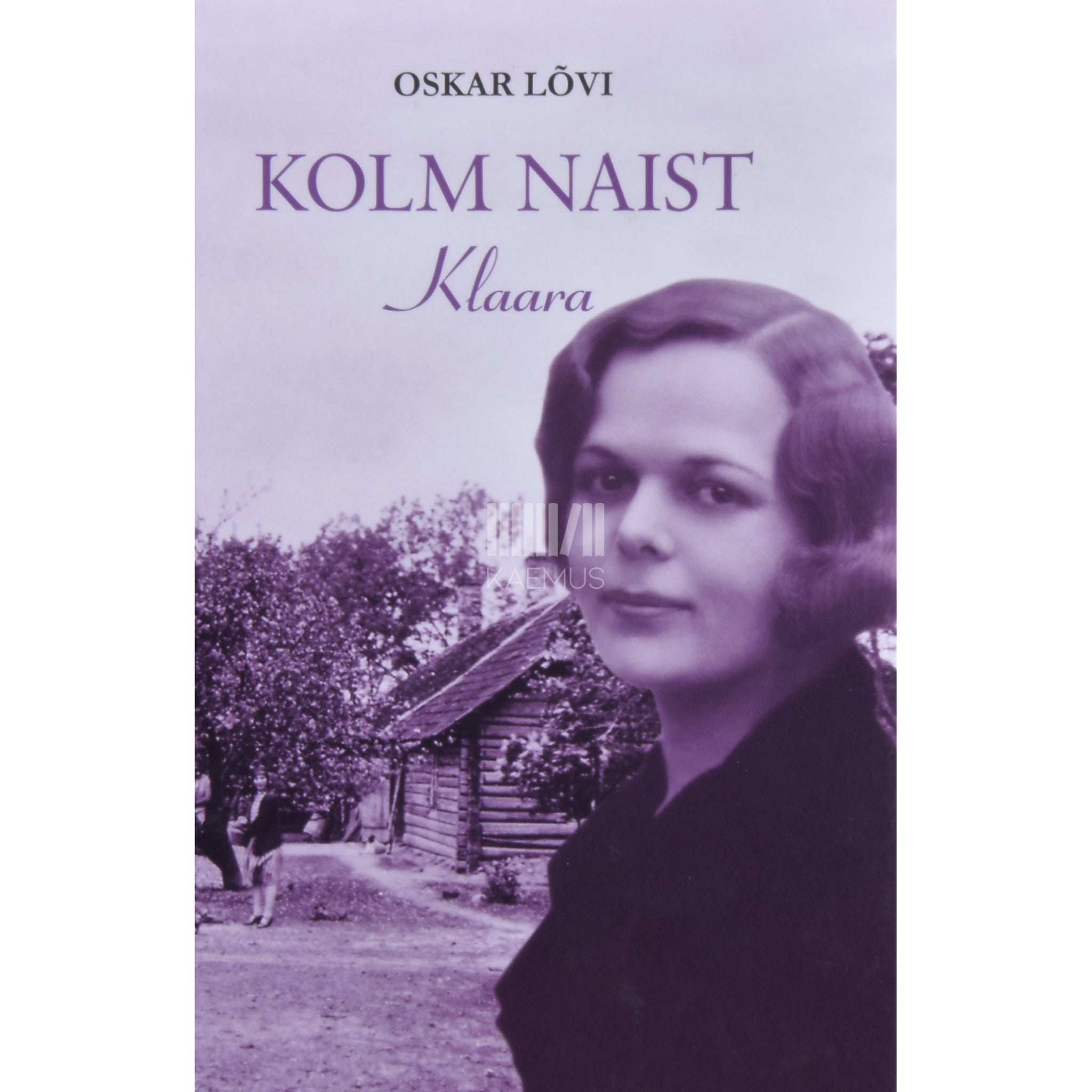 Oskar Lõvi Kolm naist. Klaara 2. osa