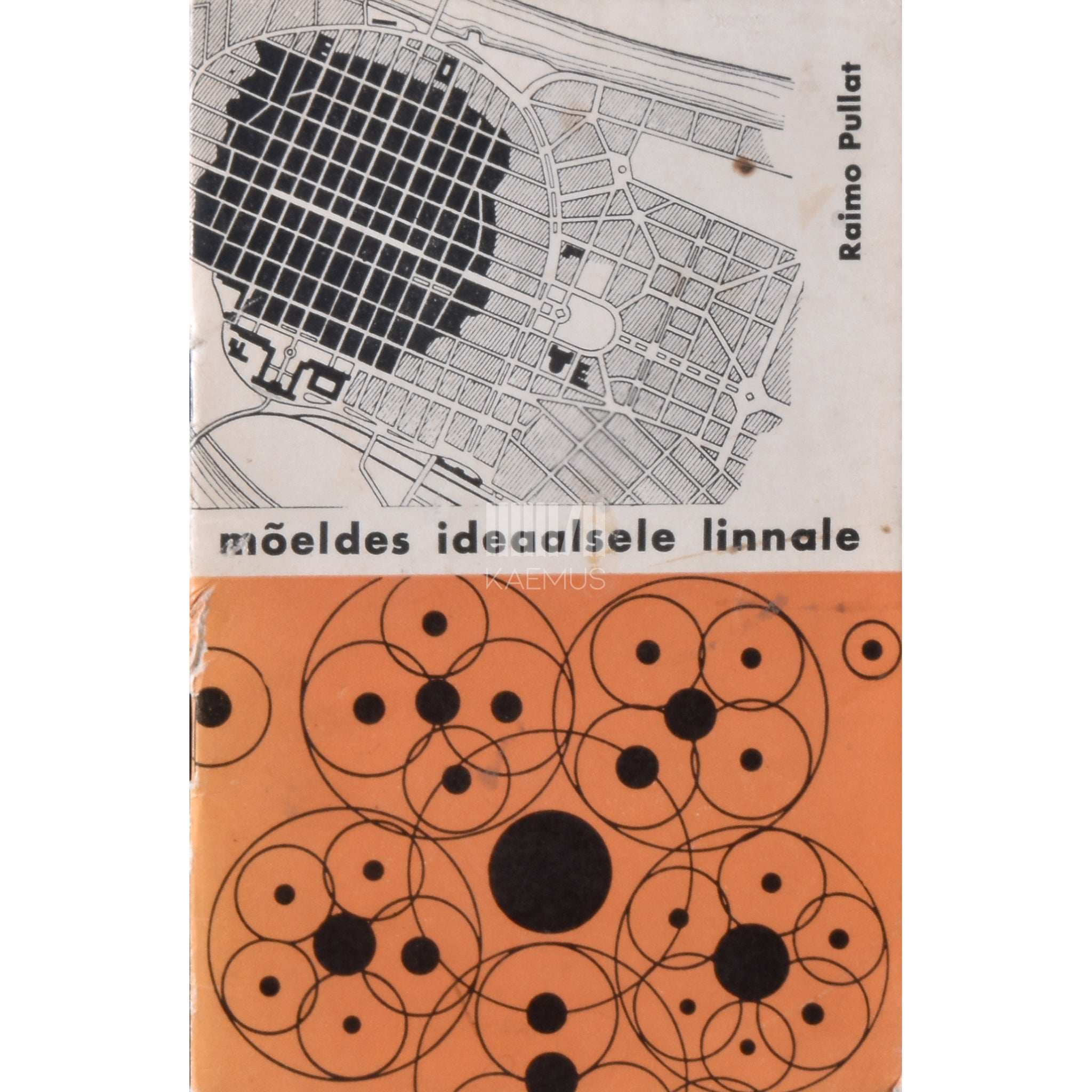 Raimo Pullat Mõeldes ideaalsele linnale. Linnasotsioloogiast