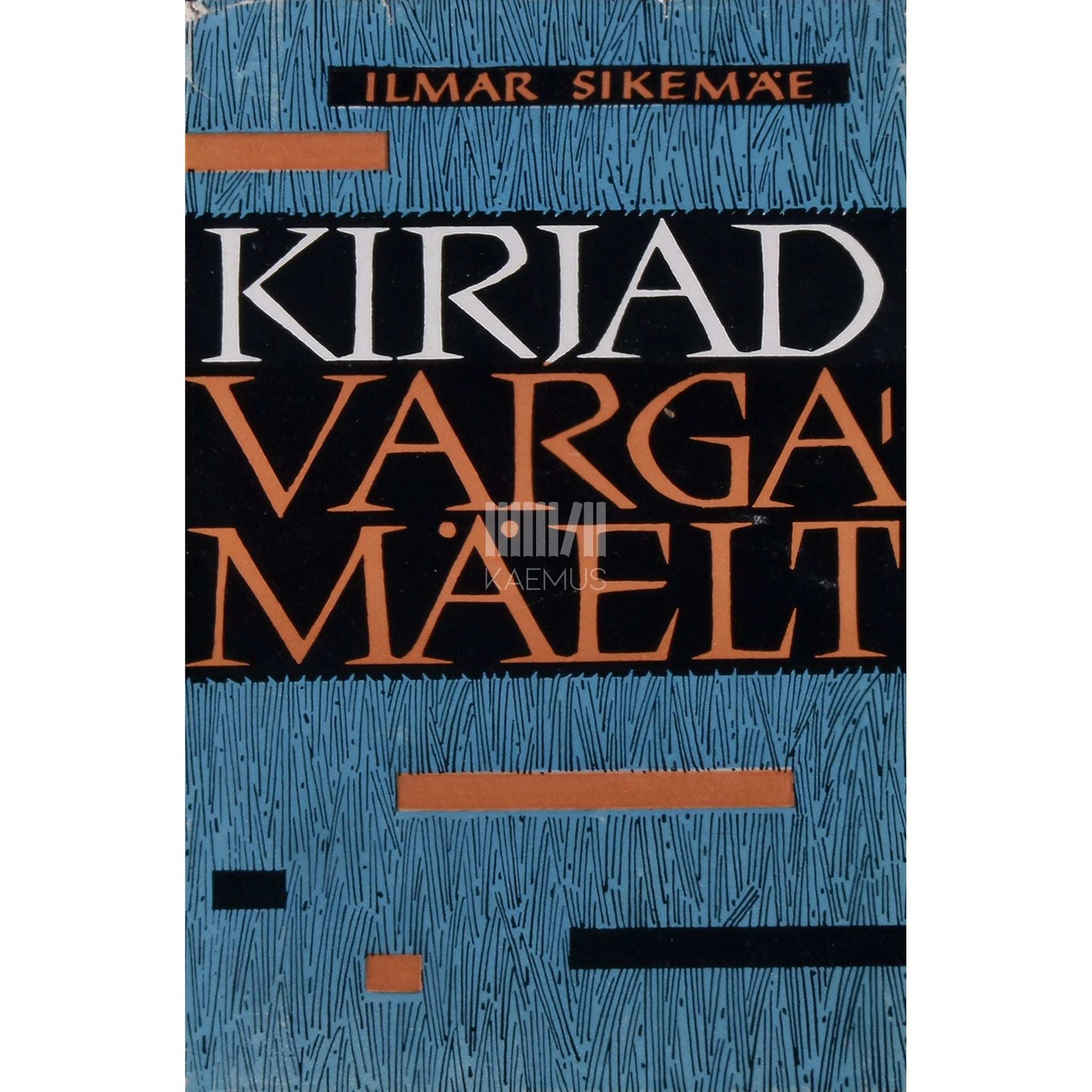 Ilmar Sikemäe - Kirjad Vargamäelt. Olukirjeldused