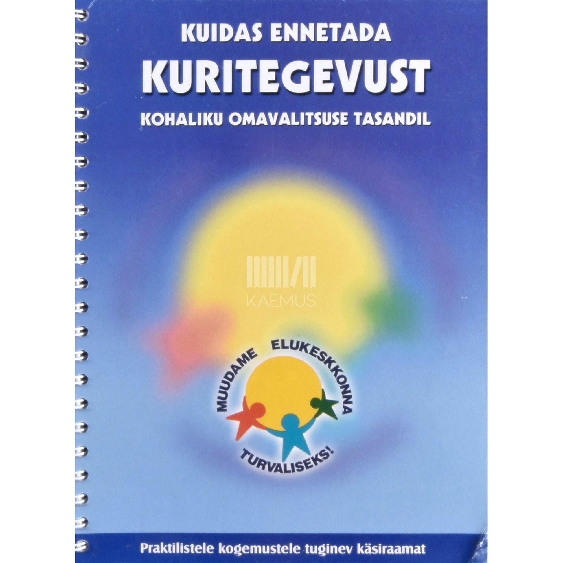 Lars Andersson, Mait Kaselo - Kuidas ennetada kuritegevust kohaliku omavalitsuse tasandil