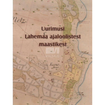 ... - Uurimusi Lahemaa ajaloolistest maastikest