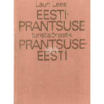 Lauri Leesi - Eesti-prantsuse, prantsuse-eesti turistisõnastik
