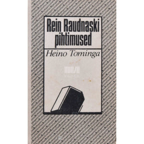 Heino Tominga Rein Raudnaski pihtimused