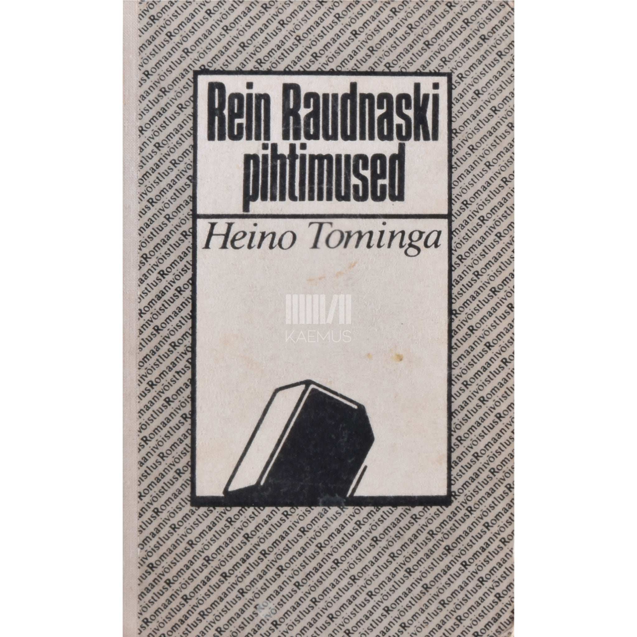 Heino Tominga Rein Raudnaski pihtimused