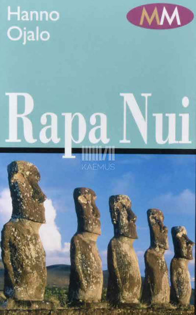 Rapa Nui. Saladusteta Lihavõttesaar - Kaemus