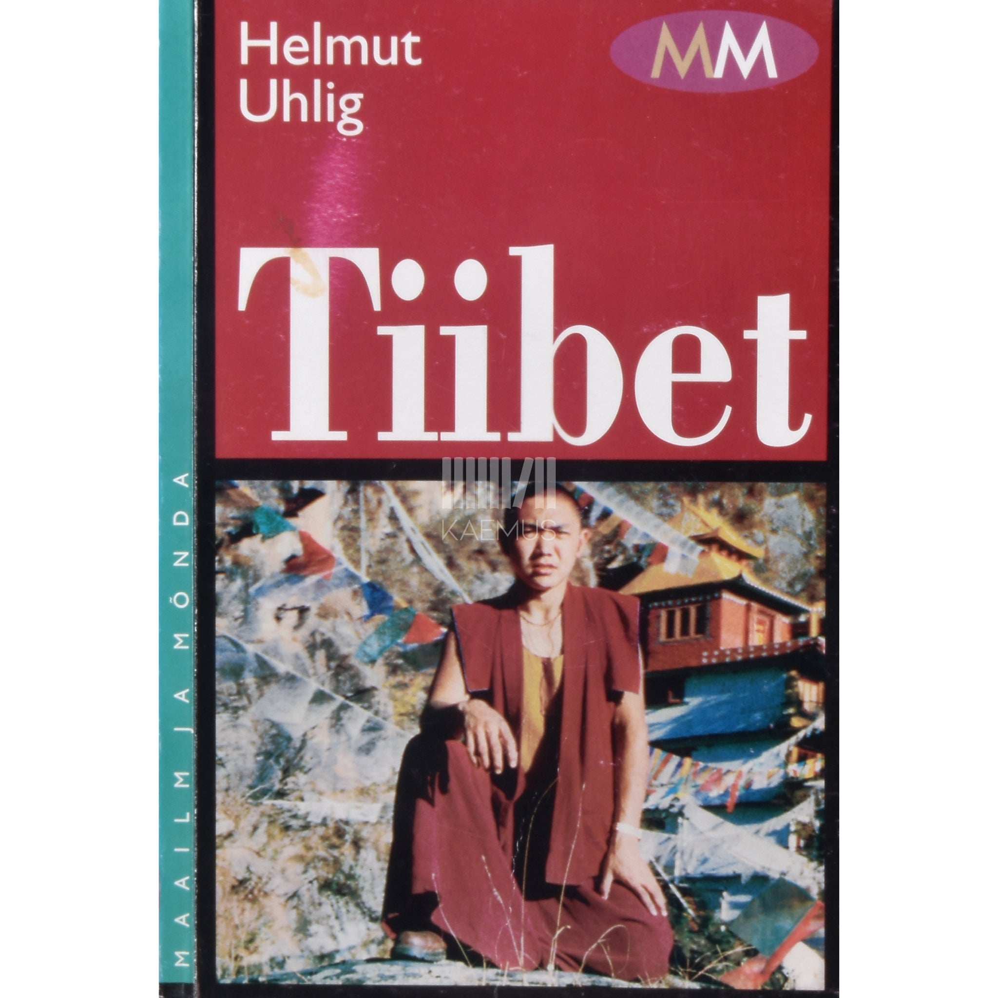 Helmut Uhlig Tiibet. Salapärane maailm Hiina serval