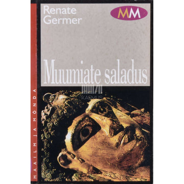 Renate Germer - Muumiate saladus