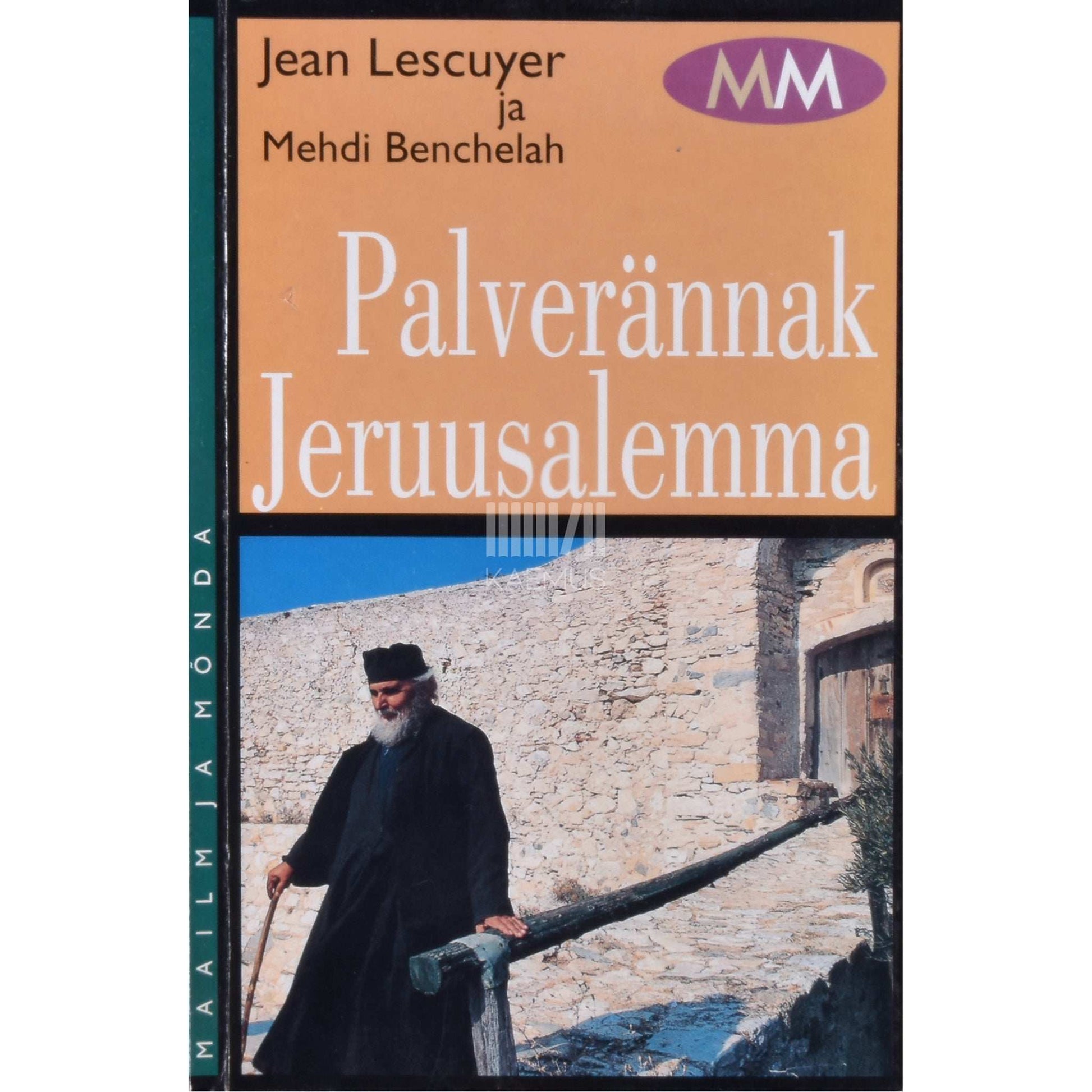 Jean Lescuyer, Mehdi Benchelah - Palverännak Jeruusalemma