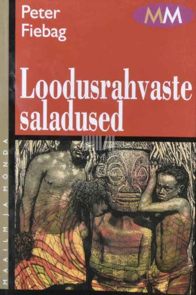 Loodusrahvaste saladused. Jumalate märgid, surnutekultused, astraalmüüdid. Kosmilised rituaalid Sulawesil ja Andides - Kaemus