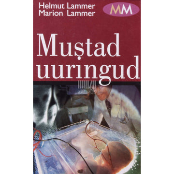 Helmut Lammer, Marion Lammer - Mustad uuringud. Avalikkuse eest varjatud salajased katsetused