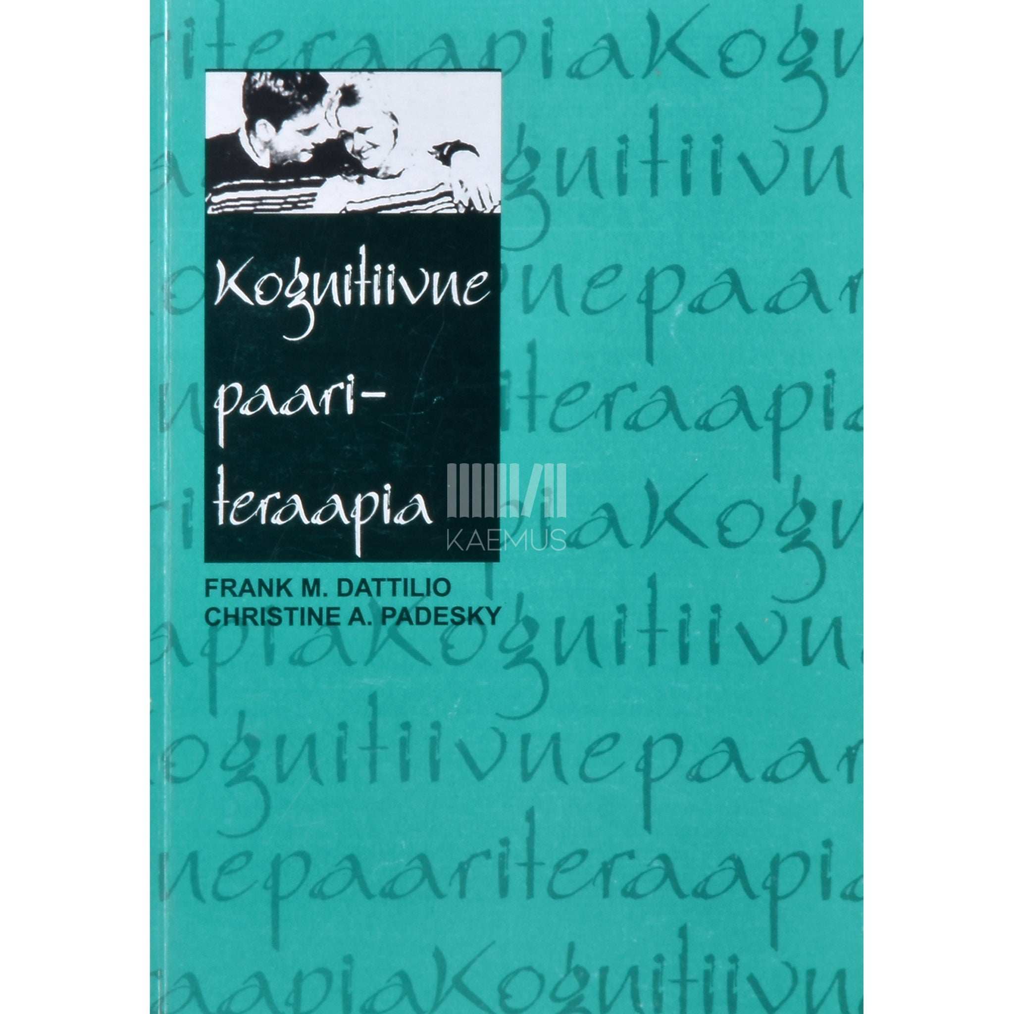 Frank M. Dattilio, Christine A. Padesky Kognitiivne paariteraapia