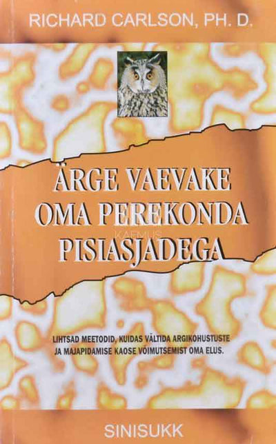 Ärge vaevake oma perekonda pisiasjadega. Lihtsad meetodid, kuidas vältida argikohustuste ja majapidamissagina võimutsemist oma elus - Kaemus