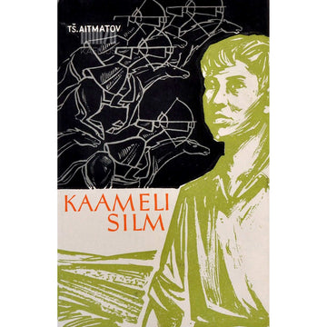 Tšõngõz Ajtmatov - Kaameli silm