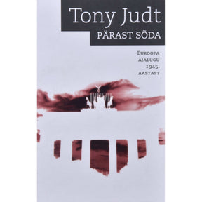 Tony Judt Pärast sõda. Euroopa ajalugu 1945. aastast