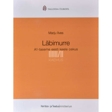 Marju Ilves - Läbimurre. A1-taseme eesti keele oskus